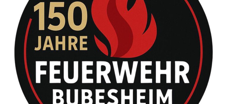 Wir feiern 150 Jahre Feuerwehr Bubesheim!